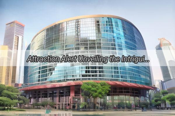 Attraction Alert Unveiling the Intriguing Location of Guangzhous Atlanta